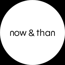 NOW&THAN
