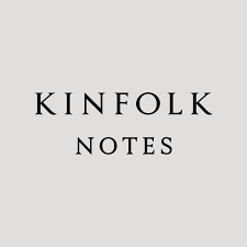 KINFOLK NOTES